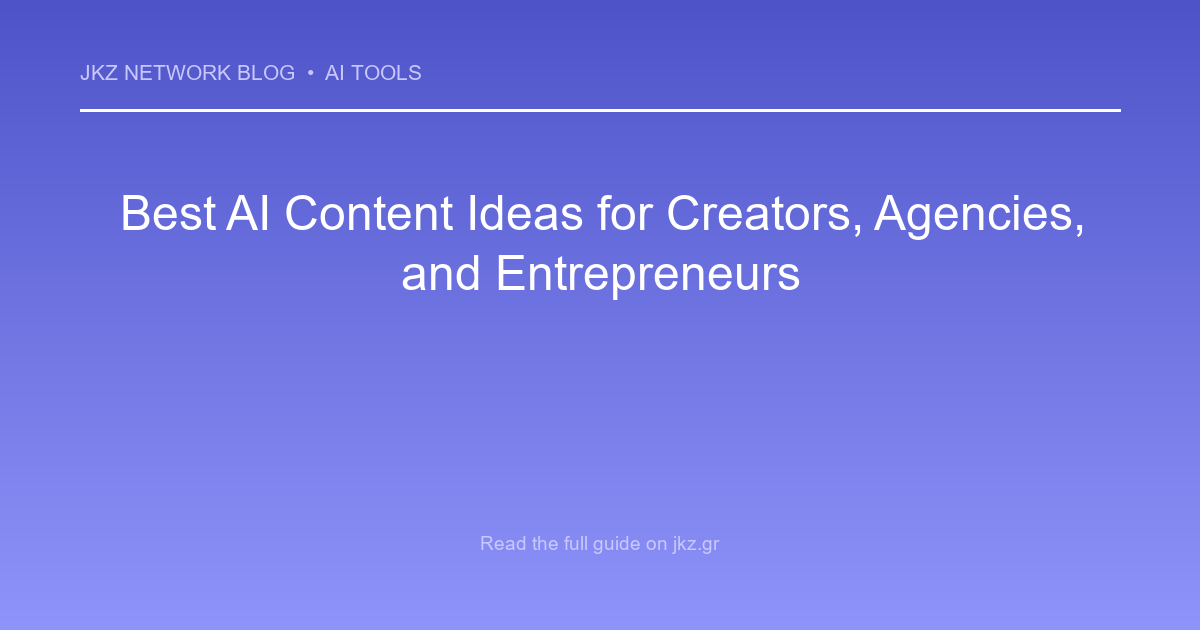 Modern clean gradient background with professional typography showcasing the article title: 'Best AI Content Ideas for Creators, Agencies, and Entrepreneurs'