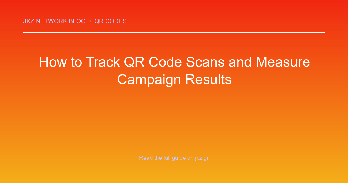 Modern clean gradient background with professional typography showcasing the article title: 'How to Track QR Code Scans and Measure Campaign Results'